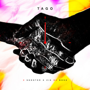 Listen to Tago (Explicit) song with lyrics from 2 SHOOTER