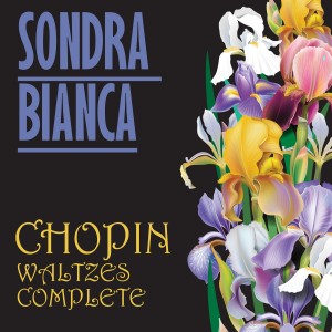 อัลบัม Chopin Waltzes Complete ศิลปิน Sondra Bianca