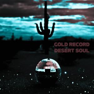 Gold Record的專輯Desert Soul