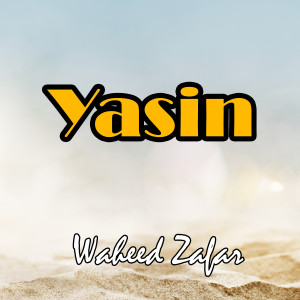 Dengarkan lagu Yasin nyanyian Waheed Zafar dengan lirik
