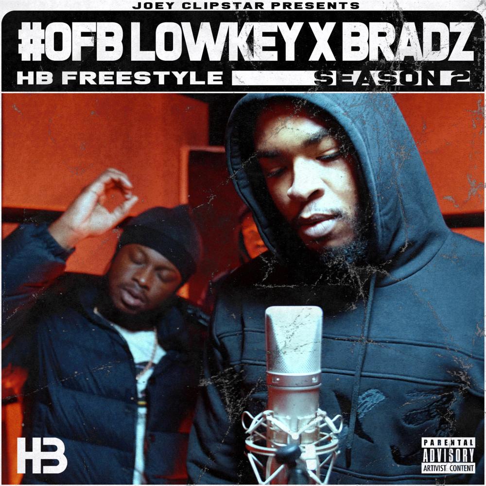 #OFB Lowkey & Bradz HB Freestyle (Season 2) (Explicit) (Season 2|Explicit)