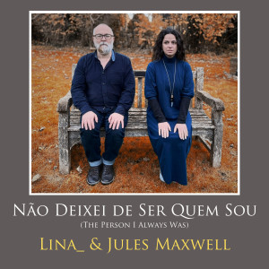 Lina的專輯Não Deixei de Ser Quem Sou (The Person I Always Was)