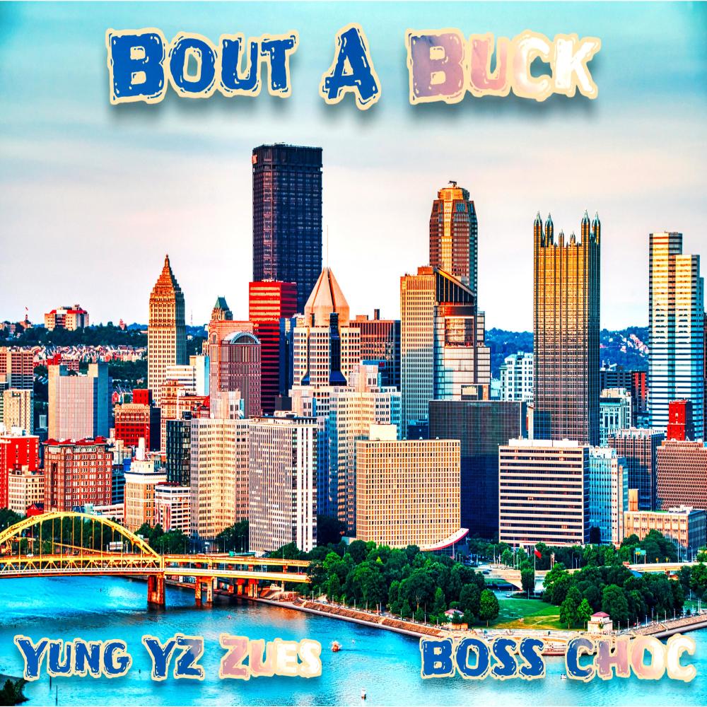 Bout A Buck (feat. Boss Choc & Dj Banger) (Explicit)