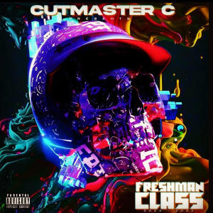 Cutmaster C的專輯Freshman Class (Explicit)