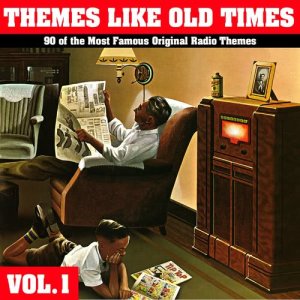 อัลบัม Themes Like Old Times - 90 Of The Most Famous Original Radio Themes, Vol. 1 ศิลปิน The Radio Theme Players