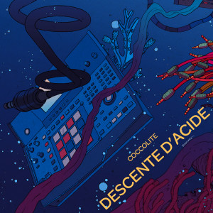 Album Descente d'acide from Coccolite