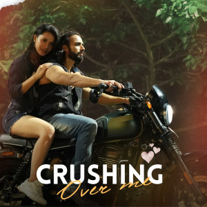 Listen to Crushing over Me song with lyrics from Anurag Mohn