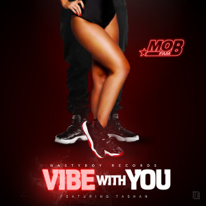 收聽MOB FAM的Vibe With You歌詞歌曲
