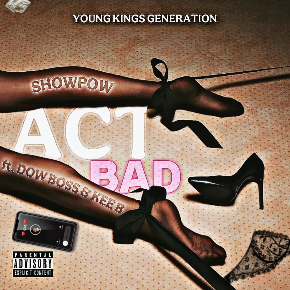 Act Bad (feat. Dow Bo$$ & Kee B) (Explicit)