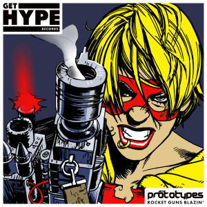 Album Rocket Guns Blazin' from The Prototypes