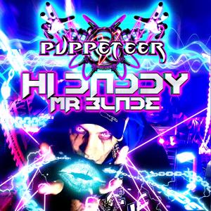 Listen to Hi Daddy Mr Blade (feat. DJ Vickimoz|Explicit) song with lyrics from Puppeteer