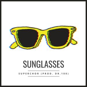 收聽Superchor的Sunglasses (Explicit)歌詞歌曲
