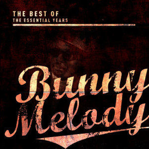 Bunny Melody的專輯Best of the Essential Years: Bunny Melody