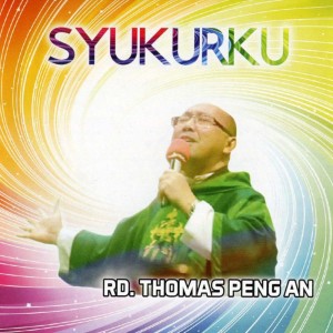 ดาวน์โหลดและฟังเพลง Kembali Kepadamu พร้อมเนื้อเพลงจาก Thomas Peng An