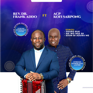 Listen to Osoro Bue song with lyrics from Rev.Dr. Frank Addo