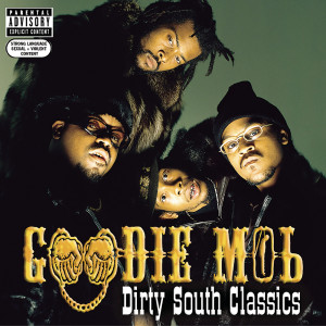 Goodie Mob的專輯Dirty South Classics
