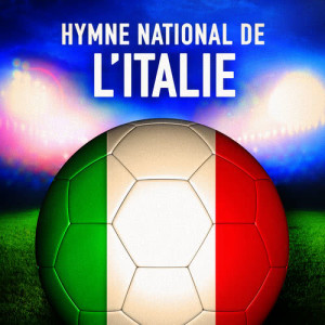 Orchestre des hymnes nationaux du monde的專輯Italie: Il canto degli italiani (Hymne national italien) - Single