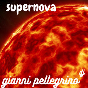 收聽Gianni Pellegrino的SUPER -NOVA -歌詞歌曲