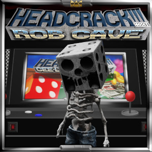 Rob Cave的專輯Headcrack!!! (Explicit)