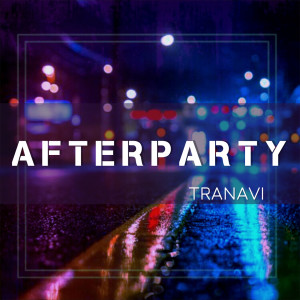 Album Afterparty from Tranavi