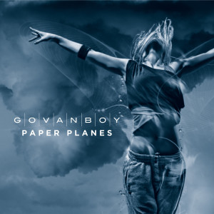 GOVANBOY的专辑Paper Planes