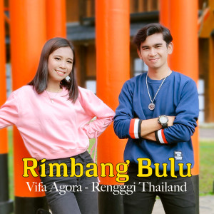 Dengarkan Rimbang Bulu lagu dari Renggi Thailand dengan lirik