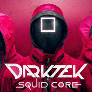 Dengarkan lagu Squid Core nyanyian Darktek dengan lirik