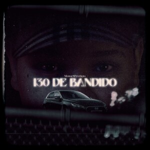 Album I30 de Bandido (Explicit) from Menor$ Prodígio