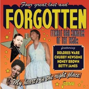 Album Four Great Lost and Forgotten Female R&B Singers of the 50s (Dolores Ware, Honey Brown, Betty James & Chubby Newsome) from Various