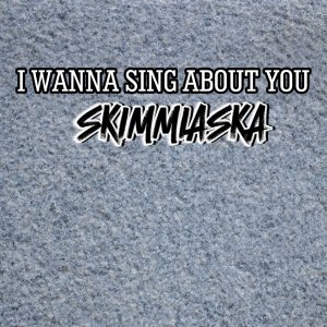 Listen to I Wanna Sing About You song with lyrics from ScimmiaSka