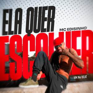 收聽MC Edisinho的Ela Quer Escolher歌詞歌曲