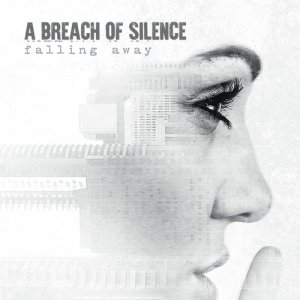 ดาวน์โหลดและฟังเพลง Falling Away (Explicit) พร้อมเนื้อเพลงจาก A Breach Of Silence