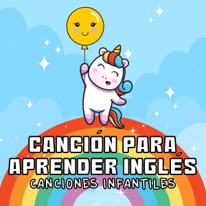 Listen to Canción para Aprender Inglés (Canciones Infantiles) song with lyrics from Balloon and Ben