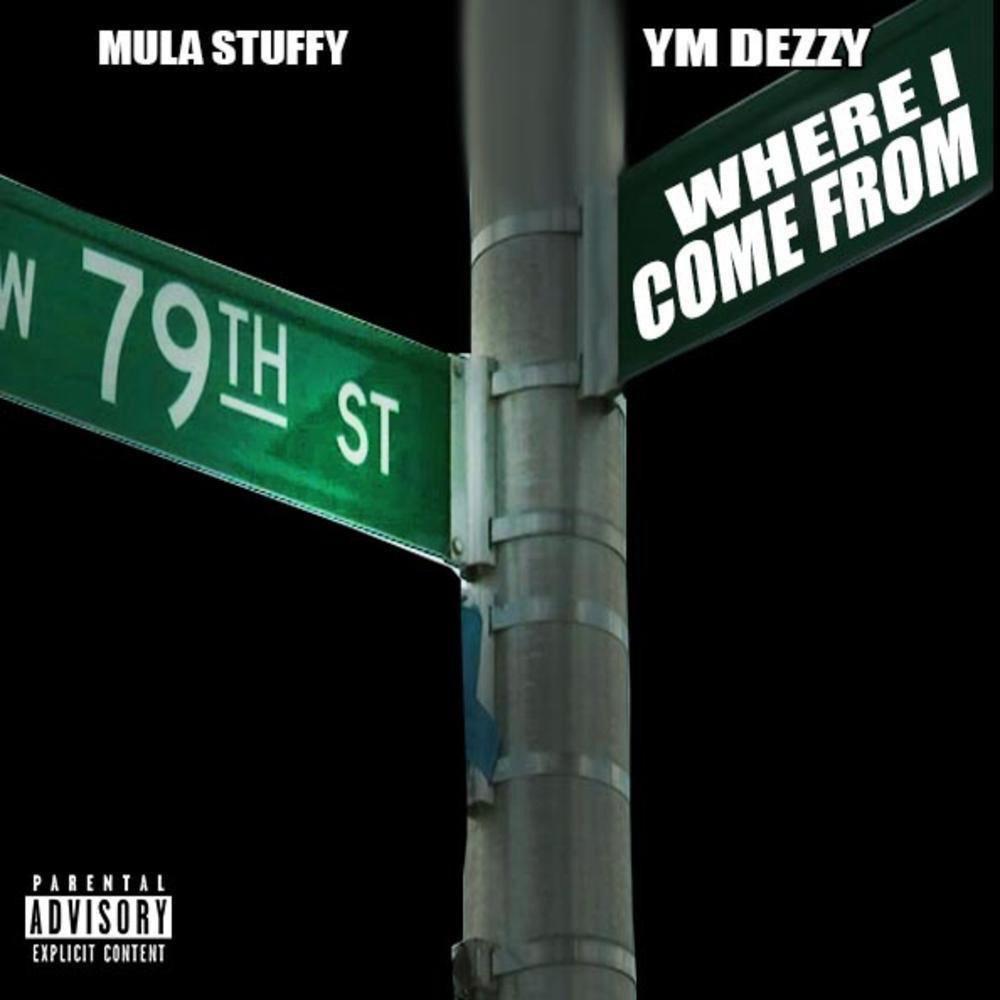 WHERE I COME FROM (feat. YM Dezzy) (Explicit)