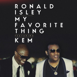 Album My Favorite Thing (feat. KEM) - Single oleh Ronald Isley