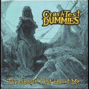 ดาวน์โหลดและฟังเพลง The Ghosts That Haunt Me พร้อมเนื้อเพลงจาก Crash Test Dummies