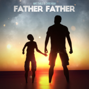 Chris Noah的專輯Father Father