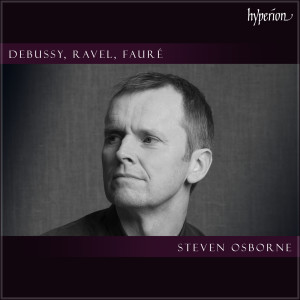 อัลบัม Debussy, Ravel & Fauré ศิลปิน Steven Osborne