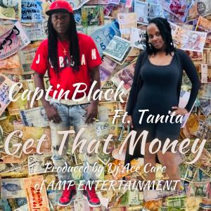 Captinblack的專輯Get That Money (feat. Tanita) [Dj Ace Care Remix]