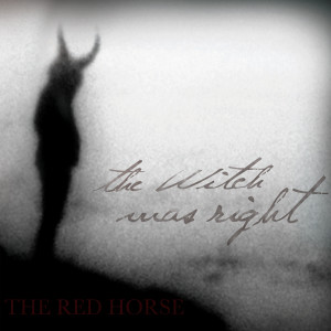 The Witch Was Right的专辑The Red Horse