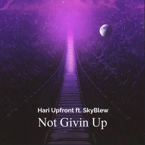 Hari Upfront的專輯Not Givin Up