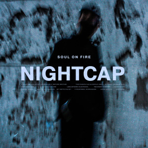 ดาวน์โหลดและฟังเพลง Soul on Fire พร้อมเนื้อเพลงจาก NightCap