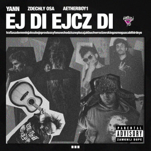 ดาวน์โหลดและฟังเพลง EJ DI EJCZ DI (Explicit) พร้อมเนื้อเพลงจาก YANN