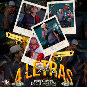 Listen to 4 Letras song with lyrics from Grupo Dictamen Norteño