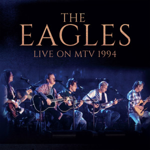 Album Live On MTV 1994 from The Eagles