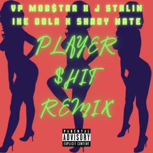 J. Stalin的专辑Player $hit (feat. J. Stalin, Vp Mob$tar, Shady Nate & Antbeatz) [P Mix] (Explicit)