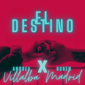 Dengarkan lagu El Destino nyanyian Andrea Villalba dengan lirik