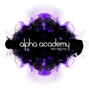 Alpha Academy的專輯Rise and Fall