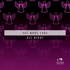 Eat More Cake的專輯All Night