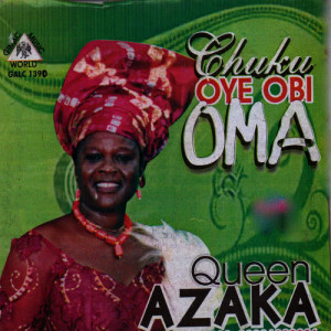 Album Chuku Oye Obi Oma from Queen Azaka